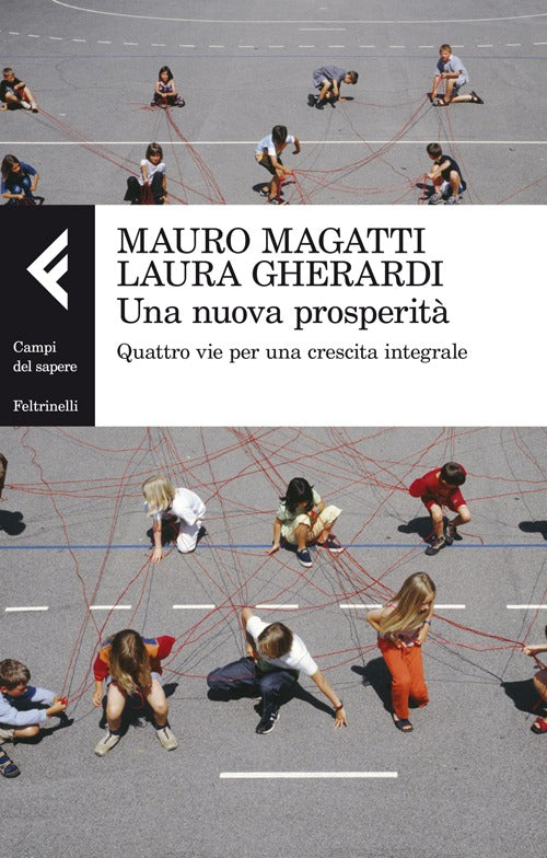 Una nuova prosperit. Quattro vie per una crescita integrale