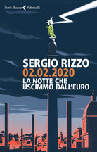 02.02.2020. La notte che uscimmo dall'euro
