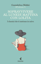 Sopravvivere al luned mattina con Lolita. I classici che ti mettono in salvo