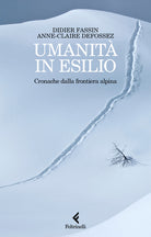 Umanit in esilio. Cronache dalla frontiera alpina