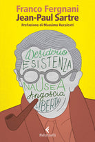 Jean-Paul Sartre. La scoperta dell'esistenza
