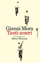 Tanti amori. Conversazioni con Marco Manzoni