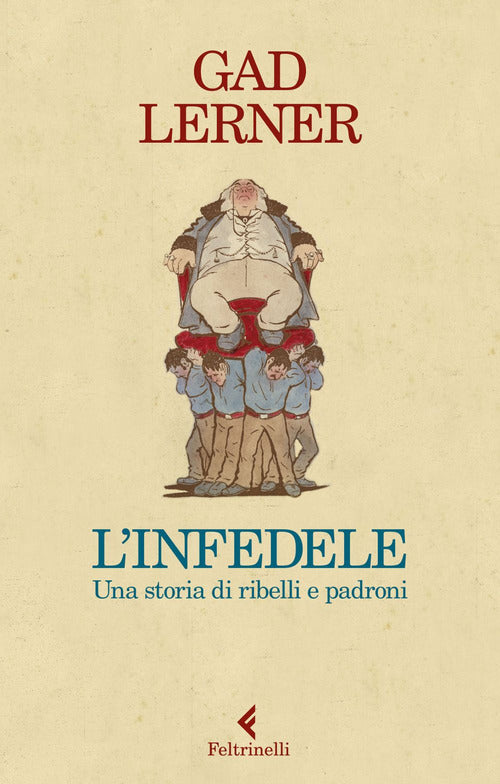 L'infedele. Una storia di ribelli e padroni