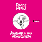 Anatomia di una adolescenza