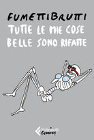 Tutte le mie cose belle sono rifatte