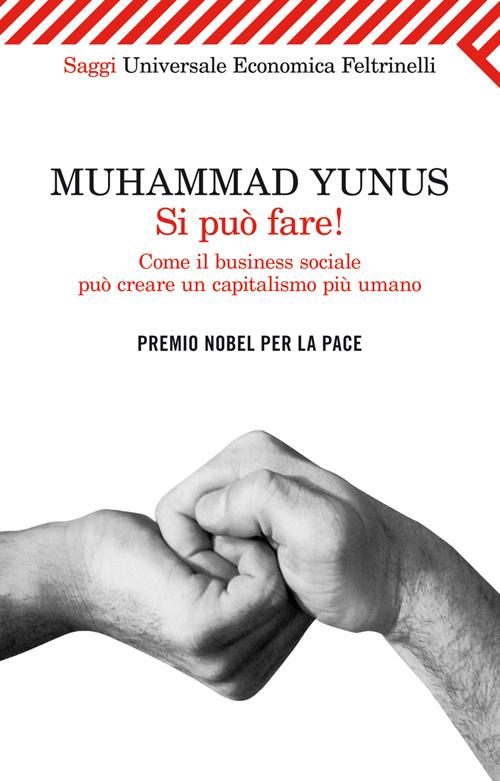 Si pu fare! Come il business sociale pu creare un capitalismo pi umano