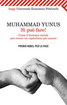 Si pu fare! Come il business sociale pu creare un capitalismo pi umano