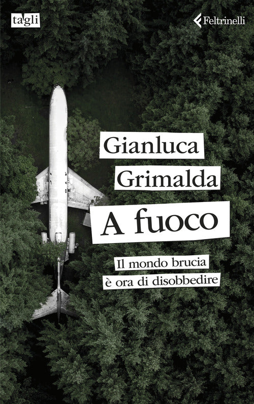 A fuoco. Il mondo brucia ora di disobbedire