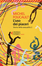 Storia della sessualità. Vol. 2: L' uso dei piaceri