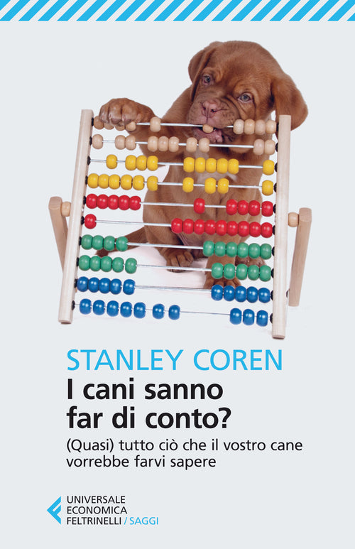 I cani sanno far di conto? (Quasi) tutto ci che il vostro cane vorrebbe farvi sapere