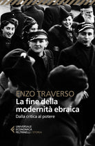 La fine della modernit ebraica. Dalla critica al potere