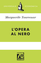 L'opera al nero. Ediz. 70 anniversario