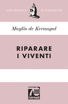 Riparare i viventi. Ediz. 70 anniversario