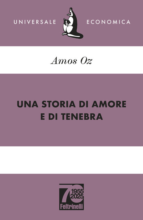 Una storia di amore e di tenebra. Ediz. 70 anniversario