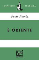Oriente. Ediz. 70 anniversario