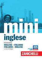 Il mini di inglese. Dizionario inglese-italiano, italiano-inglese