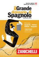 Il grande dizionario di spagnolo. Dizionario spagnolo-italiano, italiano-español. Versione base