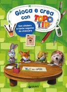 Gioca e crea con Topo Tip. Con adesivi