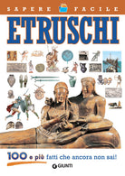 Etruschi. 100 e più fatti che ancora non sai!