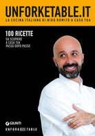 Unforketable.it. La cucina italiana di Niko Romito a casa tua