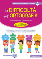 Le difficoltà nell'ortografia. Come impostare l'apprendimento delle regole ortografiche con parole, frasi e brani ed evitare gli errori ricorrenti