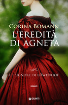 L'eredit di Agneta. Le signore di Lwenhof