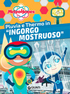 Pluvia e Thermo in «Ingorgo mostruoso». Meteoheroes