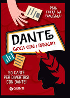 Dante. Gioca con i dannati. 50 carte per divertirsi con Dante!