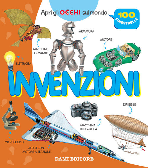 Invenzioni. Apri gli occhi sul mondo