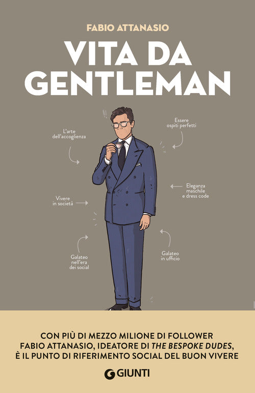 Vita da gentleman. Manuale del buon vivere per luomo contemporaneo