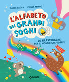 L'alfabeto dei grandi sogni. 26 filastrocche per il mondo che vorrei
