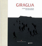 Giraglia. L'avventura della regina del Mediterraneo