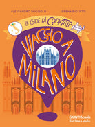 Viaggio a Milano. Le guide di CodyTrip