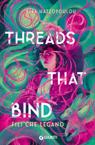 Threads that bind. Fili che legano