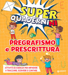 Pregrafismo e prescrittura. Superquadernini