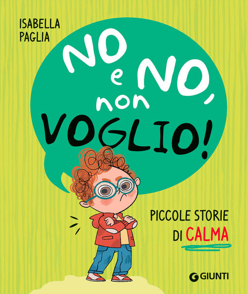 No e no, non voglio! Piccole storie di calma