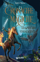 Lo specchio evanescente. Cronache magiche