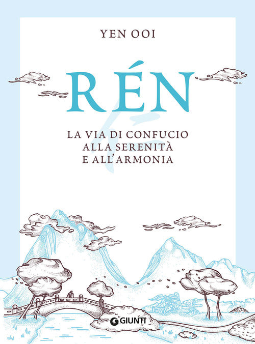Rén. La via di Confucio alla serenità e all'armonia