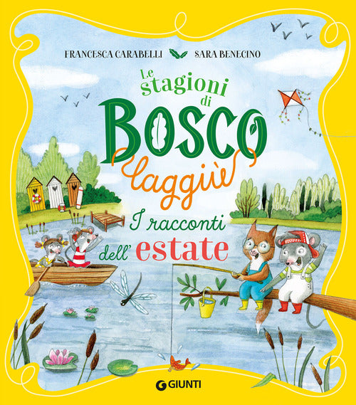 I racconti dell'estate. Le stagioni di Bosco Laggiù