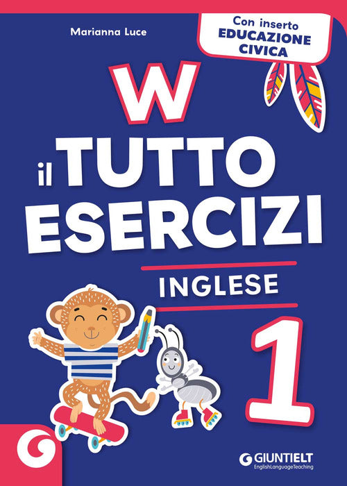 W il tutto esercizi. Inglese. Per la Scuola elementare. Vol. 1