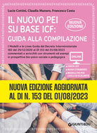 Il nuovo PEI su base ICF: guida alla compilazione. Nuova edizione aggiornata al Dl 153 del 01/08/2023, a partire dal Dl 182 del 29/12/2020