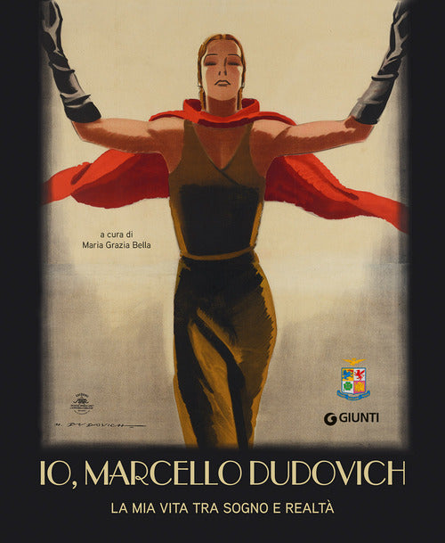 Io, Marcello Dudovich. La mia vita tra sogno e realt