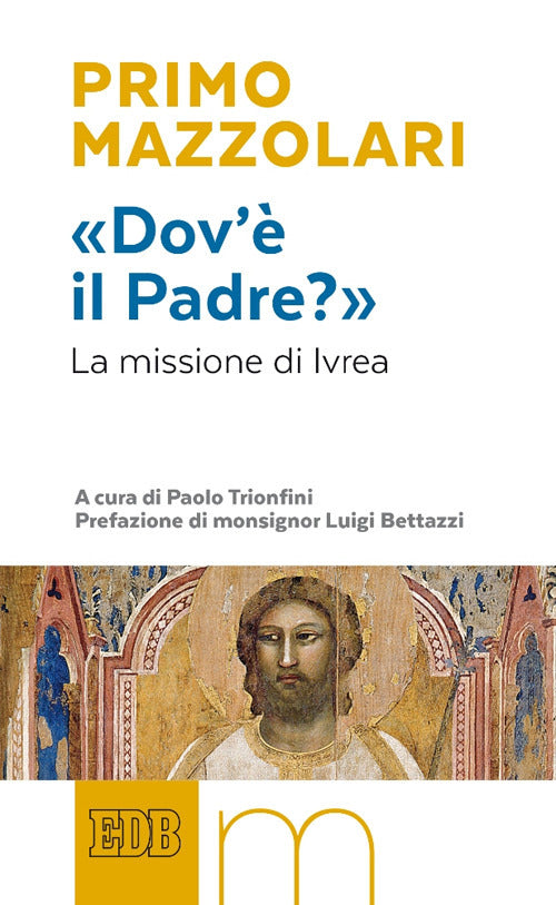Dov il Padre?. La missione di Ivrea