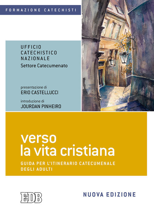 Verso la vita cristiana. Guida per l'itinerario catecumenale degli adulti