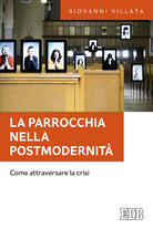 La parrocchia nella postmodernit. Come attraversare la crisi