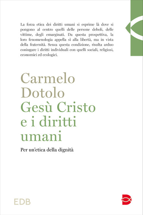 Ges Cristo e i diritti umani. Per un'etica della dignit