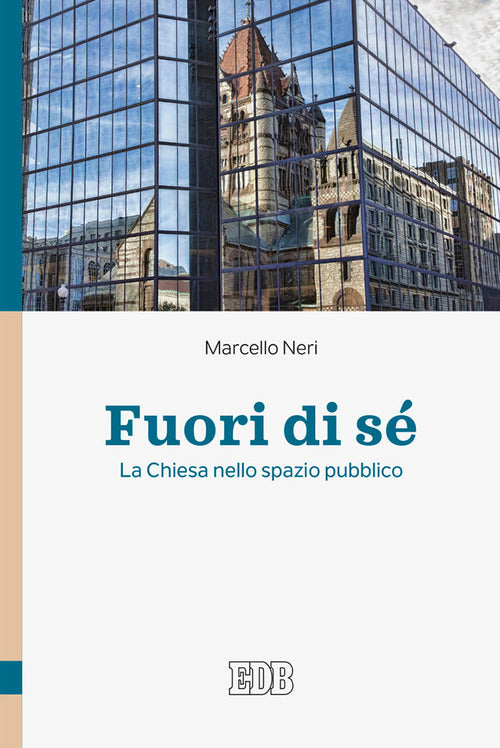 Fuori di s. La Chiesa nello spazio pubblico