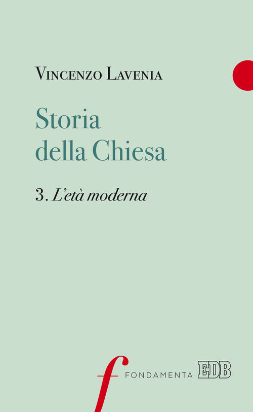 Storia della Chiesa. Vol. 3: L' et moderna