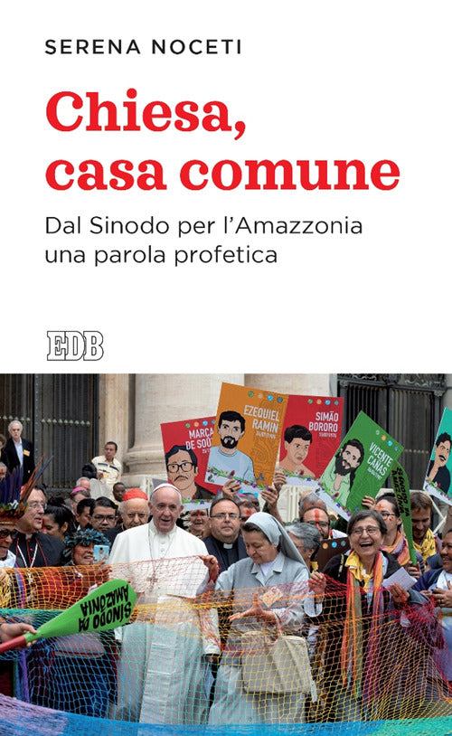 Chiesa, casa comune. Dal Sinodo per lAmazzonia una parola profetica