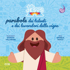Hello Jesus. Parabole dei talenti e dei lavoratori della vigna